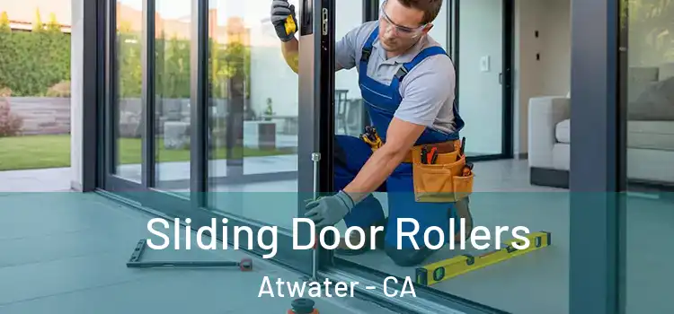 Sliding Door Rollers Atwater - CA
